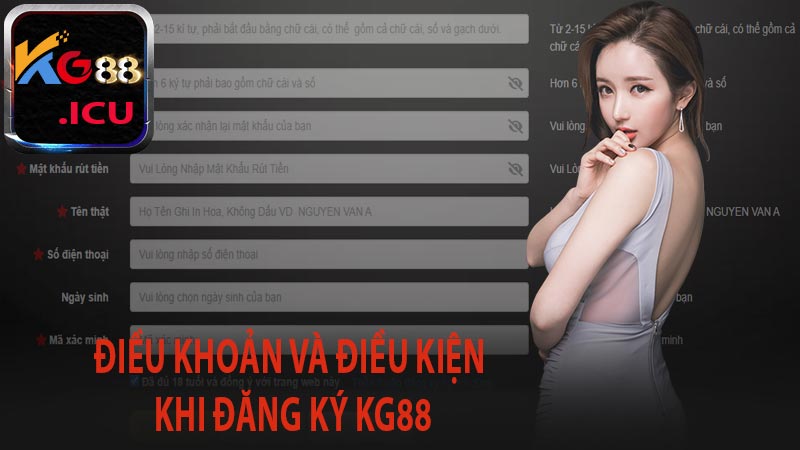 Điều khoản và điều kiện khách hàng cần đáp ứng khi đăng ký kg88