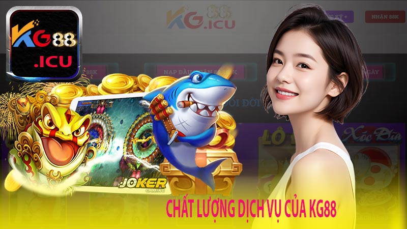 Chất luongj dịch vụ của kg88